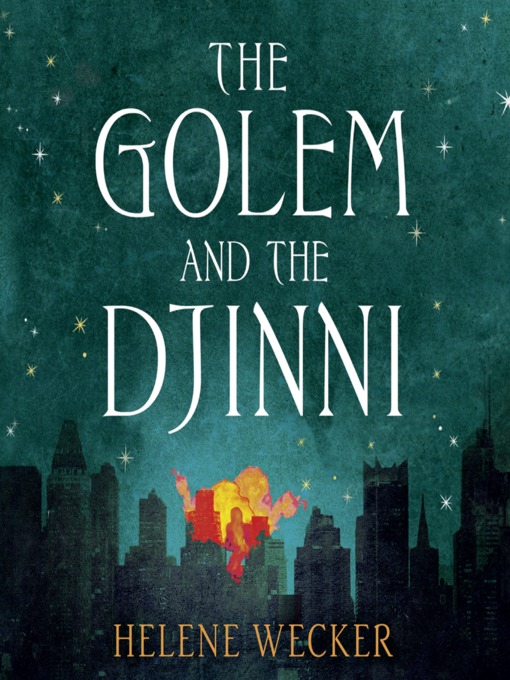Title details for The Golem and the Djinni by Helene Wecker - Available